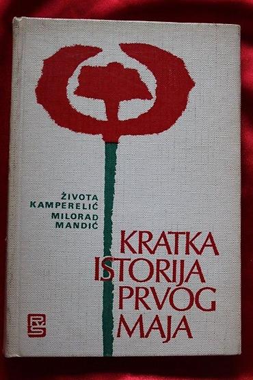 cacanke oglasi: KRATKA ISTORIJA PRVOG MAJA, ŽIVOTA KAMPERLIĆ, MILORAD MANDIĆ | — 1