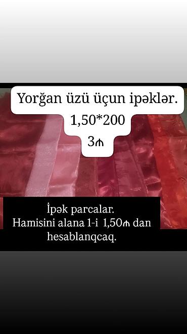 parca boyasi: Yorğan üzü üçün 150*200sm ölçüdə ipəklər. 1-i✅ 4₼.HAMISIŇI ALANA — 1