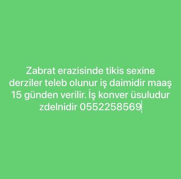 Satış: Vakansiya: Zabratda tikiş sexinə dərzilər tələb olunur. - İş daimi