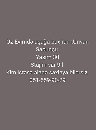 Uşağa baxım xidməti - Ünvan: Sabunçu - Öz evimdə uşaq baxımı - Yaş