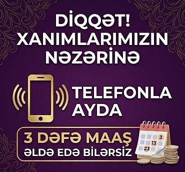 Satış: Çağrı mərkəzi operatoru tələb olunur, Yalnız qadınlar üçün, İstənilən yaş, Ayda 2 dəfə ödəniş — 1