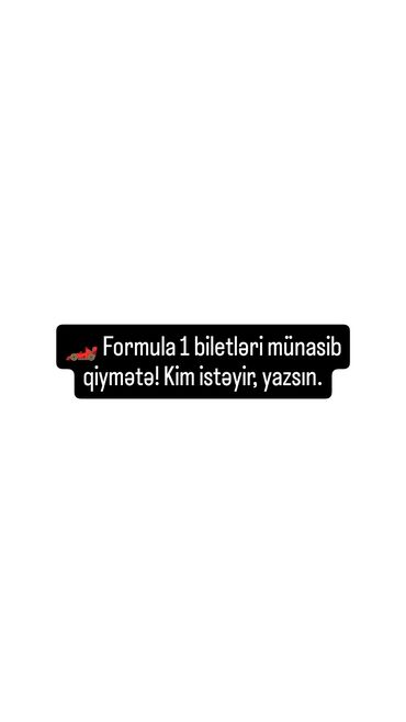 LDV: Məhsul: Formula 1 yarışına bilet Təsvir: - Bakı şəhər trasında