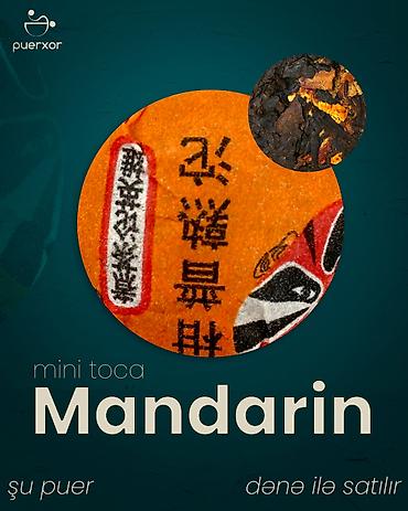 Qida məhsulları: Şu Pu-er Mini Toça — Mandarin. Bu çay, “mandarin qabığında mini tuoça” — 1