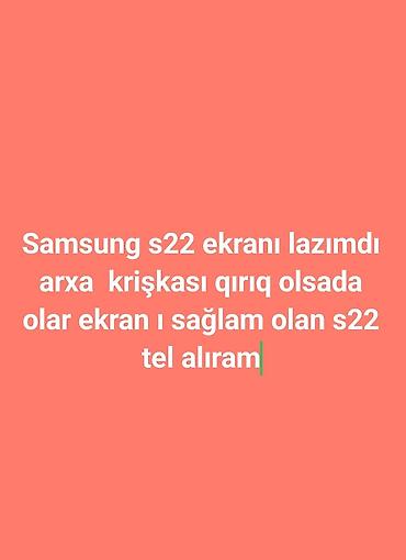 samsung s 3 ekran: Axtarış: Samsung Galaxy S22 üçün işlək, zədə­siz ekran. Tələblər: - — 1