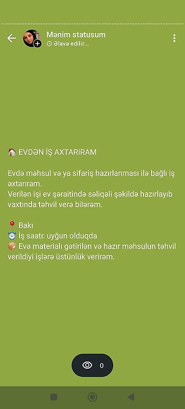 Digər ixtisaslar: 32 yaşim var evden iş axtaram fikiri ciddi olanlar buyursun. xanimam — 1