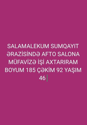 работа в цуме: SALAMUALEKUM AXRAN İŞİ AXTARIRAM BAĞ AFTO SALON RESTARAN TİKİNTİ