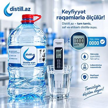 distillə olunmuş su satışı: Xüsusiyyətlər: - TDS/PPM: 0.00 (ppm 0000) – maksimum saflıq - — 1