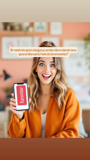 Inzibati heyət: Xanımlar üçün onlayn iş imkanı Mobil telefon, internet və sosial