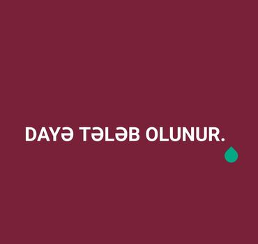 dayə işi 2023: Dayə tələb olunur, Təcrübəsiz, Dəyişən növbəli