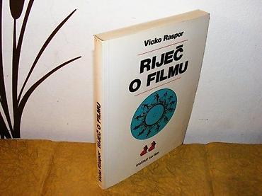 Knjige, audio i video formati: Rijec o filmuVicko RasporInstitut za film, Beograd, 1988. Mek povez — 1