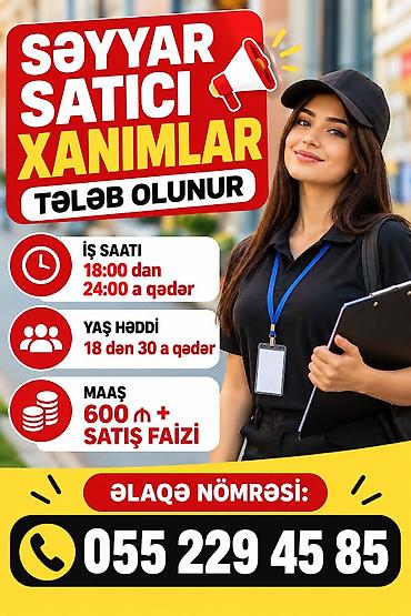 Satış məsləhətçisi tələb olunur, Yalnız qadınlar üçün, 18-29 yaş, Təcrübəsiz, Gündəlik ödəniş