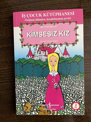 Bədii ədəbiyyat: Türkçe yayın/ iş bankası yayınları
Hector malot 
Kimsesiz kız