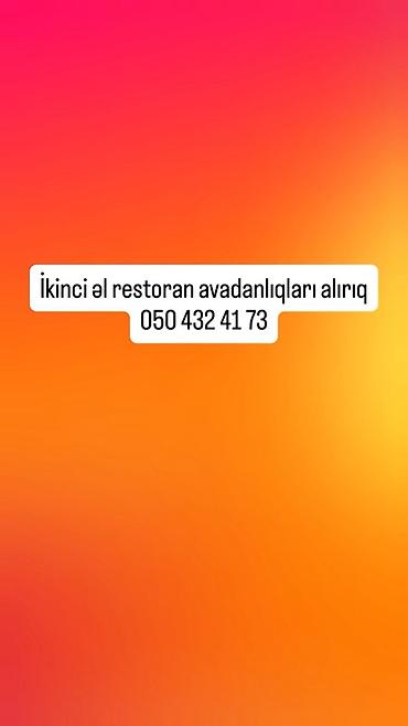 alan tarama: Xidmət: İkinci əl restoran avadanlıqlarının qəbulu və alışı Təsvir: - — 1