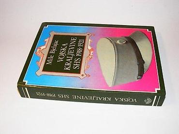 Knjige: Vojska kraljevine SHS 1 Mile BjelajacNarodna knjiga, Beograd, 1988 — 2