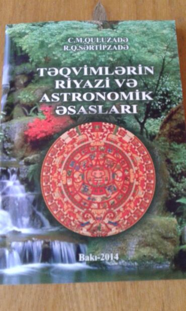 Книги, журналы, CD, DVD: "Təqvimlərin riyazi və astronomik əsasları" kitabı satılır