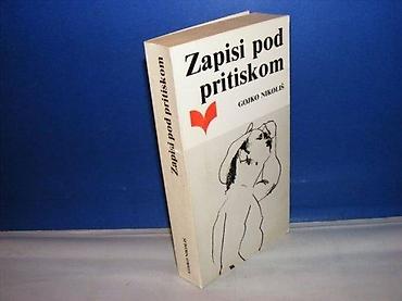 gitare prodaja: ZAPISI POD PRITISKOM Gojko Nikoliš knjizevne novine 1988 beograd mek — 1