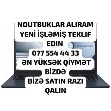 Noutbukların alışı: Yuksek qiymetle noutbuklar aliram