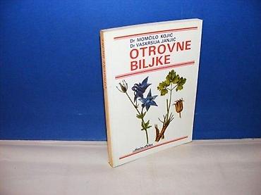 lepe devojke: OTROVNE BILJKE dr. Momčilo Kojić i dr. Vaskrsija Janjićnaučna knjiga — 1