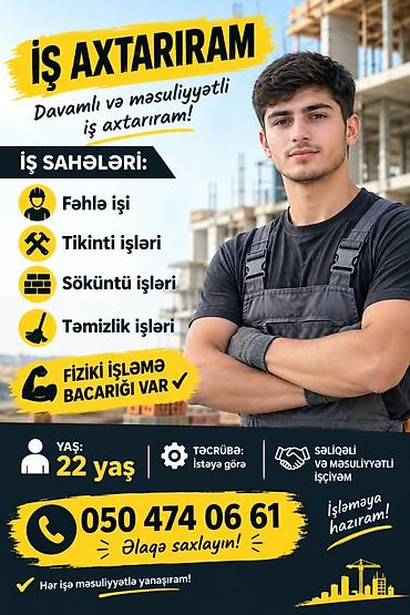 aspaz isi axtaranlar: Xidmət: Fəhlə və tikinti sahəsi üzrə işçi İş sahələri: - Fəhlə işi - — 1
