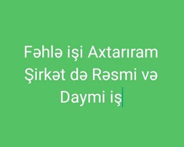 derzi isi axtariram 2022: Yükvuran fəhlə. 3-5 illik təcrübə