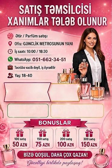 operator teleb olunur: Səyyar Ətir/Parfum satışı üçün "XANIMLAR" Tələb Olunur ✅Yaş Həddi — 1