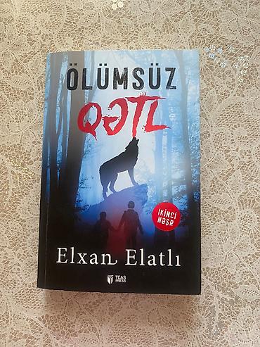 Bədii ədəbiyyat: Kitab: “Ölümsüz Qətl” – Elxan Elatlı Nəşriyyat: TEAS Press Nəşr — 1