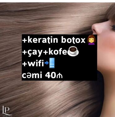 botoks effektli maskalar: Keratin botox uzun saçlar 45 azn, qısa saçlar 30az (Şampun və maska