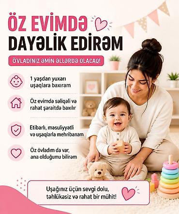 daye xadime: Öz evimdə dayə xidməti - 1 yaşdan yuxarı uşaqlara qayğı göstərilir - — 1