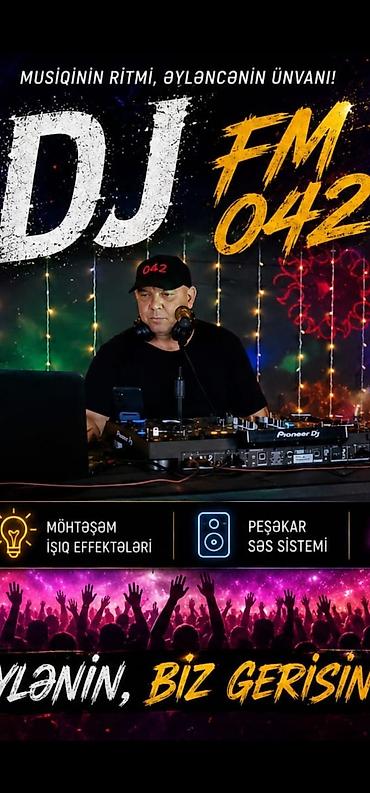 dj xidməti: DJ FM 042 – musiqinin ritmi, əyləncənin ünvanı! Xidmətlər: - Toylar — 2