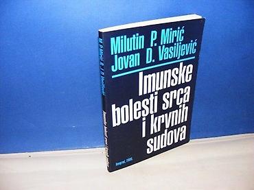 uradi sam: IMUNSKE BOLESTI SRCA I KRVNIH SUDOVA MILUTIN P. MIRIĆ, JOVAN D — 1