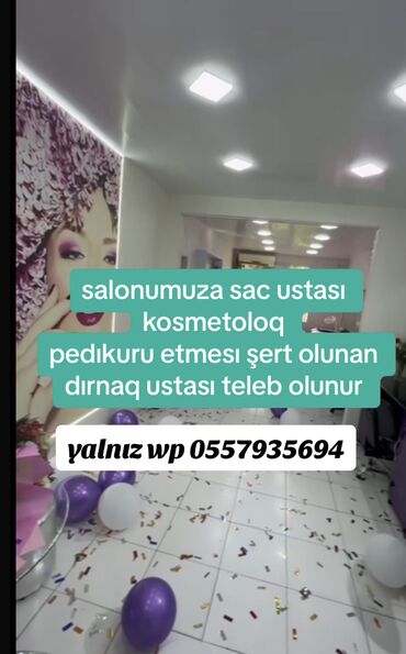 uwaq mebeli: Salonumuza sac ustası manıkur esasda pedıkur ustası teleb olunur