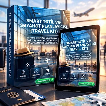 Turizm: SMART Tətil və Səyahət Planlayıcısı (Travel Kit) Məzmun və imkanlar — 1