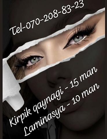 Kirpik xidmətləri - Kirpik qaynağı – 15 man - Laminasiya – 10 man