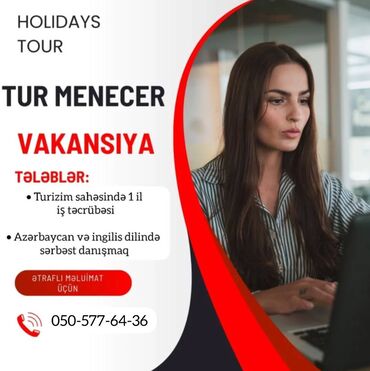 Digər ixtisaslar: Tur Operatoru vakansiyası Səyahət və turizm sahəsində fəaliyyət