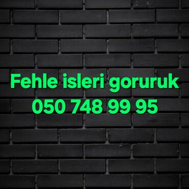 Fehle isleri goruruk. 2 neferik. ise baxib razilasib isleyirik. Xirda