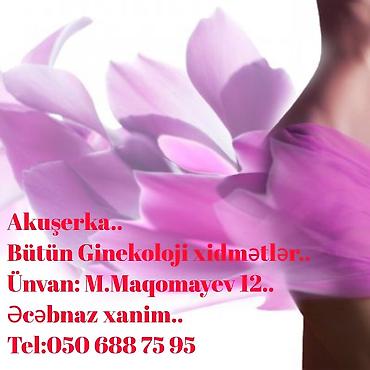 Akuşerka və ginekologiya xidməti - Bütün ginekoloji xidmətlər -