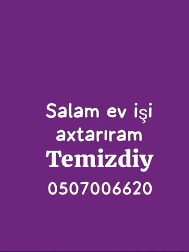 Горничные: Oglanam is axtariram Temizdiy işi olar usta yanında yada kafede