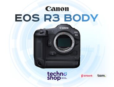 Fotokameralar: Canon EOS R3 Body Sifariş ilə ✅ Hörmətli Müştərilər “Technoshop