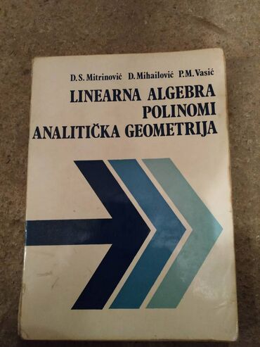Udžbenici: Prodajem udzbenik Linearna algebra, polinomi, analiticka geometrija — 1