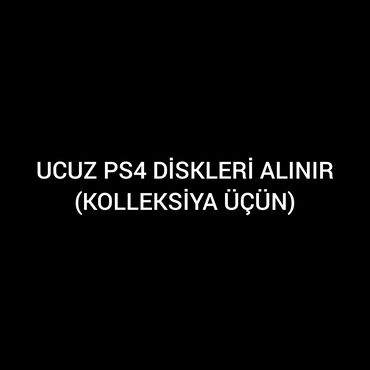 Video oyunlar və konsollar: Ucuz ps4 di̇skleri̇ alinir 
(kolleksi̇ya üçün)