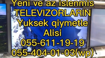 телевизор: Yeni və az işlənmiş televizorlarin yüksək qiymətlə alışı.Satacaginiz