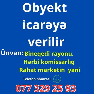 Mağazalar: Obyekt icarəyə verilir. Bi̇smi̇llah binəqədi rayonu hərbi