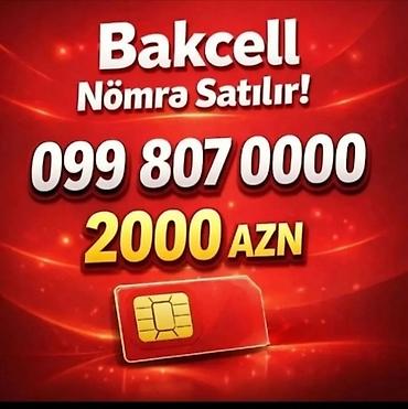 fen satisi: Bakcell nömrə satılır – göz yadda qalan kombinasiyalı “099 807 0000” — 1
