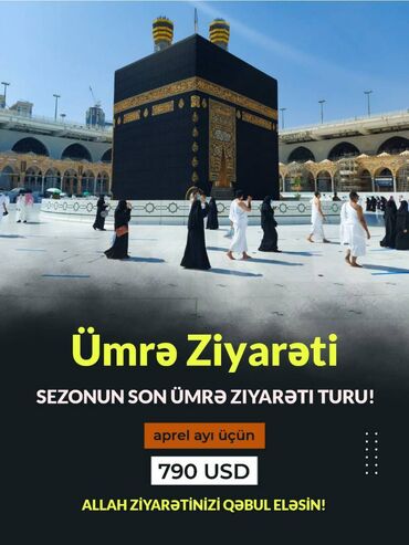 Turizm: Ramazan ayı ərəfəsi 🕋ÜMRƏ ZİYARƏTİ🕌 📅 Tarix - aprel ayı 💵 Qiymətə