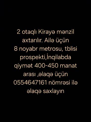 inqilab: Ailə üçün 2 otaqlı kirayə mənzil axtarışı. Yerləşmə: 8 Noyabr metrosu — 1