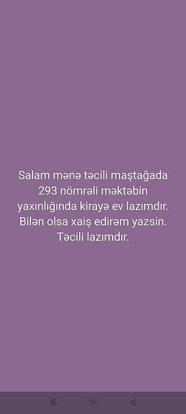 Mənzil kirayələyirəm: Axtarılır: Maştağada 293 nömrəli məktəbin yaxınlığında kirayə ev — 1