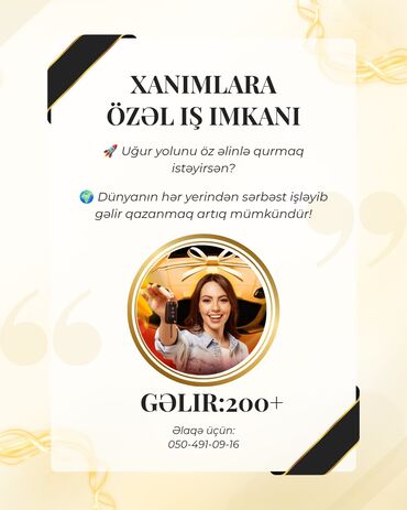 Административный персонал: Xanımlara özəl iş imkanı - Uğur yolunu öz əlinlə qurmaq istəyən