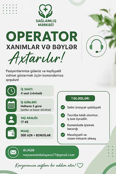 səlist: Sağlamlıq mərkəzinə operator xanımlar və bəylər axtarılır. İş saatı — 1