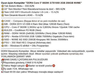 Masaüstü kompüterlər və iş stansiyaları: Oyun üçün Kompüter "DDR4 Core i7 5820K GTX1050 2GB 256GB NVME” ⭐Tək -da lalafo.az — 2 Masaüstü kompüterlər və iş stansiyaları: Oyun üçün Kompüter "DDR4 Core i7 5820K GTX1050 2GB 256GB NVME” ⭐Tək — 2