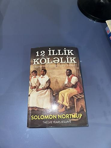 Bədii ədəbiyyat: Məhsul: “12 İllik Köləlik” – Solomon Northup Nəşr: QANUN Nəşriyyatı — 1